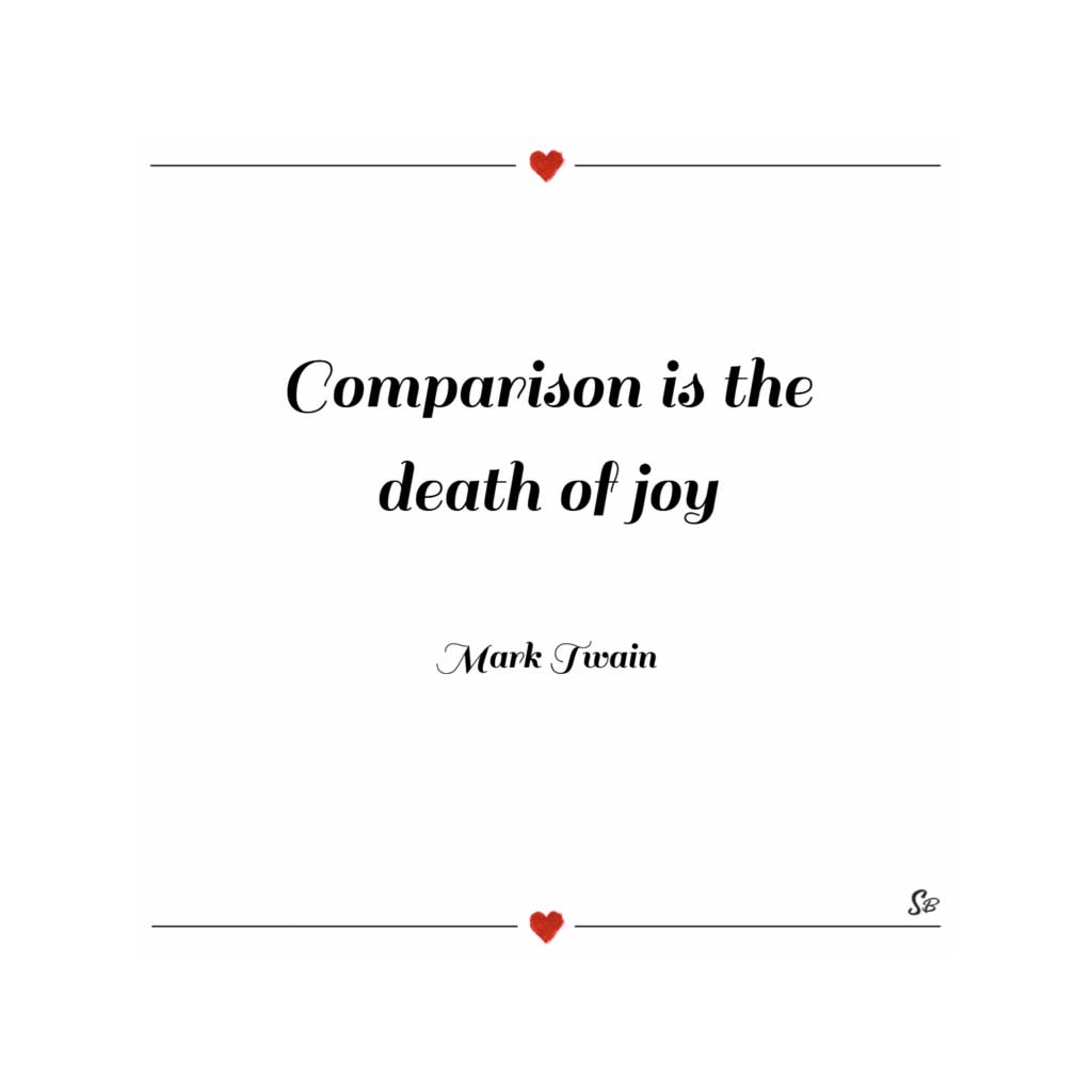 Comparison-is-the-death-of-joy.-–-Mark-Twain